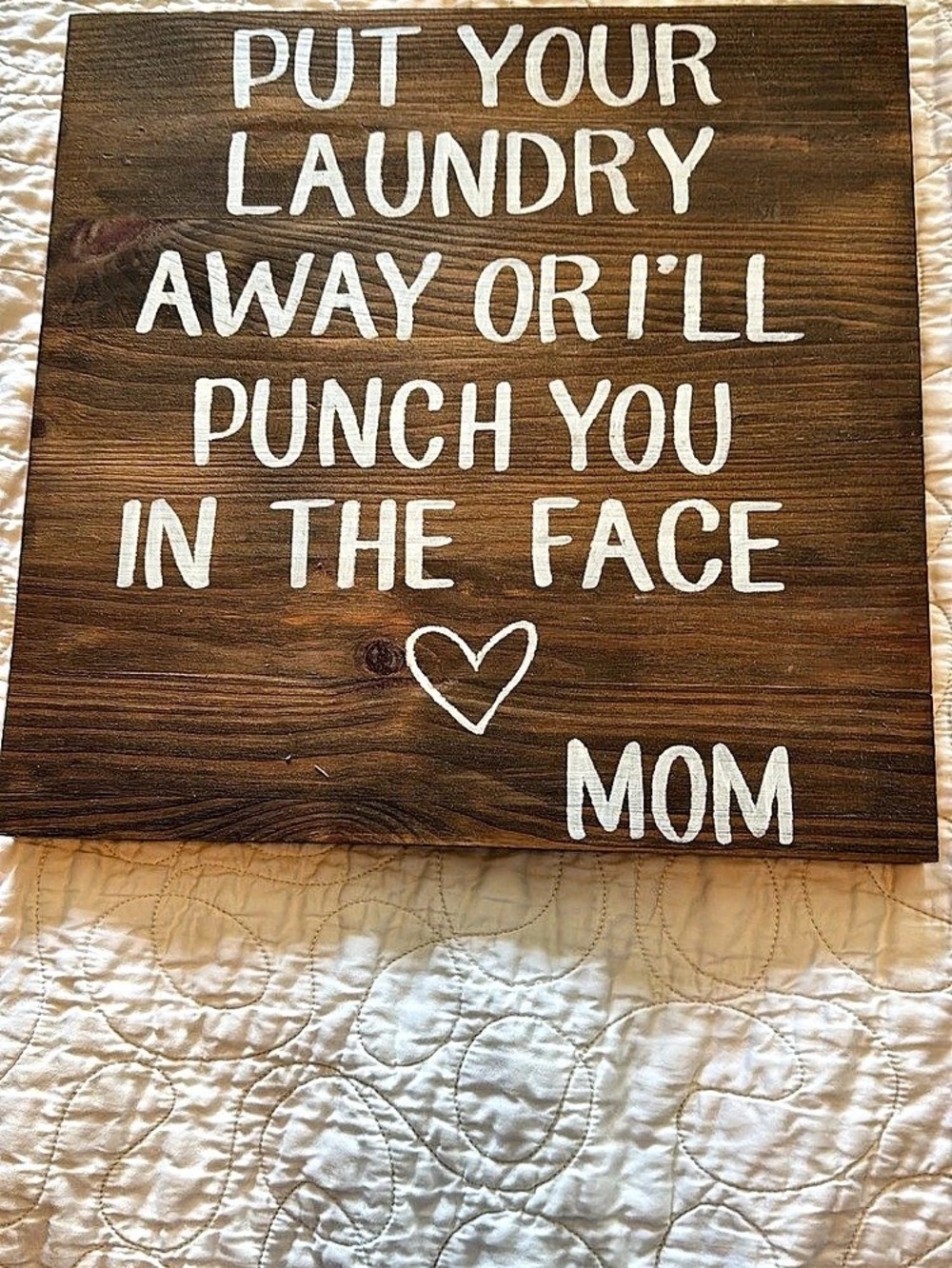 Put Your Laundry Away Or I'll Punch You In The Face Wood Sign Brown & White